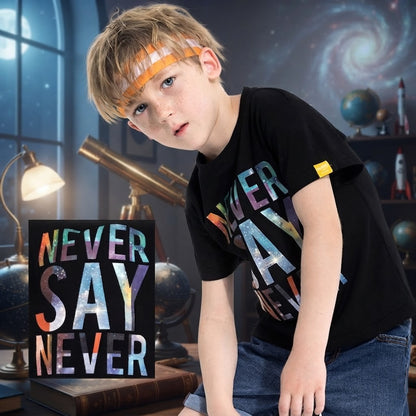 T-shirt Imprime pour enfants - Never Say Never